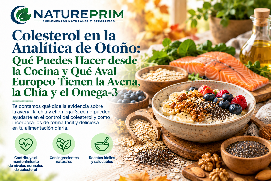 Colesterol en la Analítica de Otoño: Qué Puedes Hacer desde la Cocina y Qué Aval Europeo Tienen la Avena, la Chía y el Omega-3